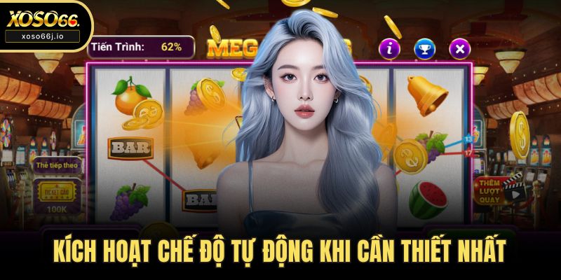Kích hoạt chế độ tự động khi cần thiết nhất