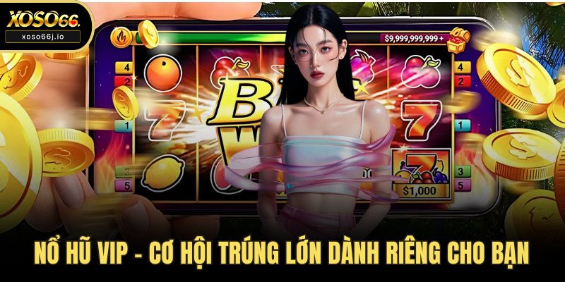 nổ hũ VIP